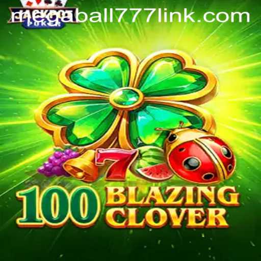 The Thrilling World of 100BlazingClover: A Game Revolution