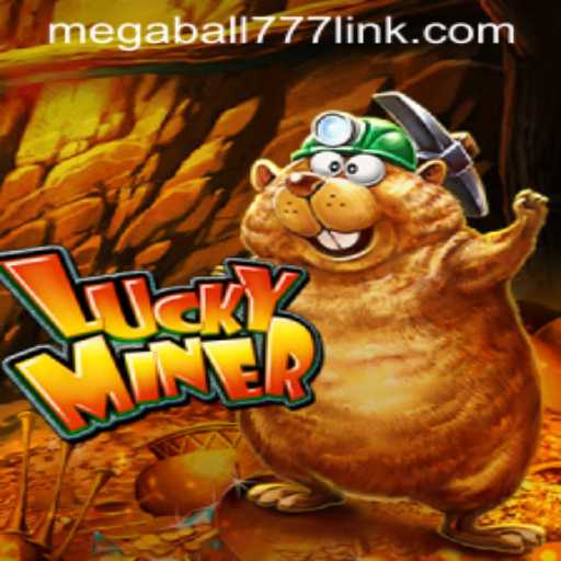 Exploring the Exciting World of LuckyMiner: The Alluring Game of Megaball777