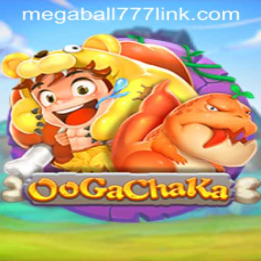 An In-Depth Look at the Exciting World of OoGaChaKa and Megaball777