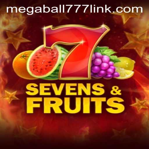 Discover the Excitement of SevensFruits with Megaball777