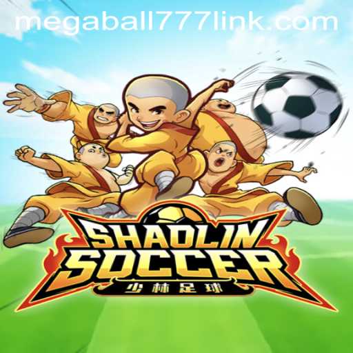 Shaolin Soccer Game: A Kick of Fun with Megaball777