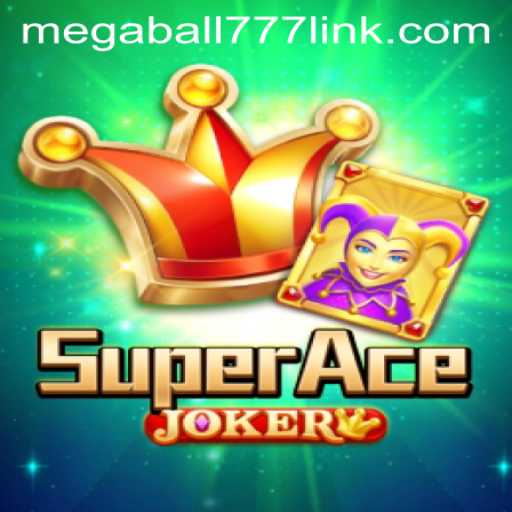 Unveiling SuperAceJoker and the Thrill of Megaball777